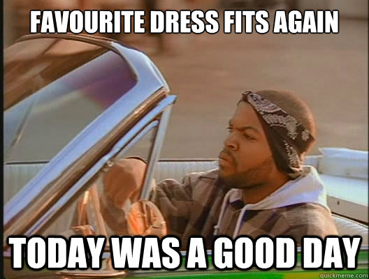 Favourite dress fits again

 Today was a good day - Favourite dress fits again

 Today was a good day  Misc