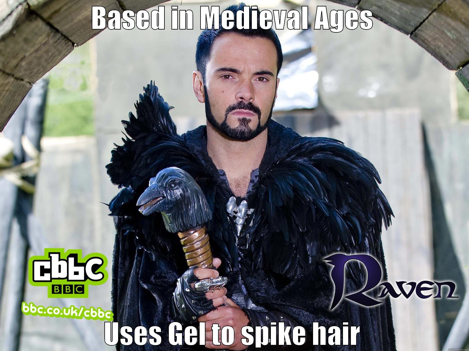 BASED IN MEDIEVAL AGES USES GEL TO SPIKE HAIR Misc