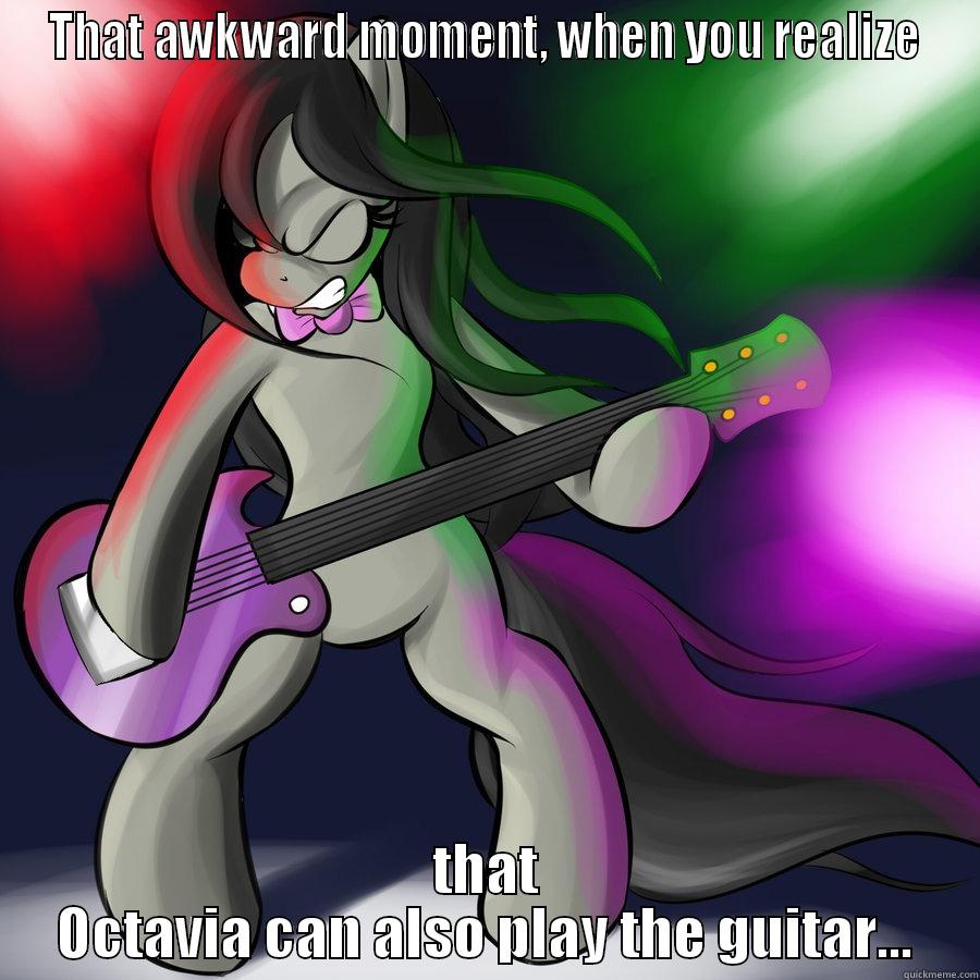 THAT AWKWARD MOMENT, WHEN YOU REALIZE THAT OCTAVIA CAN ALSO PLAY THE GUITAR... Misc