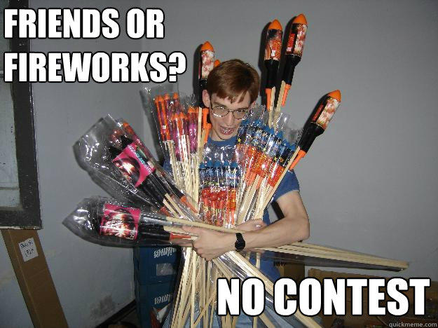 friends or fireworks? no contest  