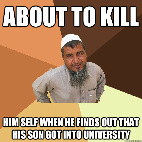 about to kill him self when he finds out that his son got into university  Ordinary Muslim Man