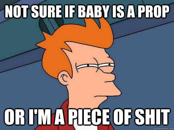 not sure if baby is a prop or i'm a piece of shit  Futurama Fry