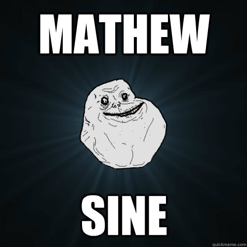 Mathew Sine  Forever Alone