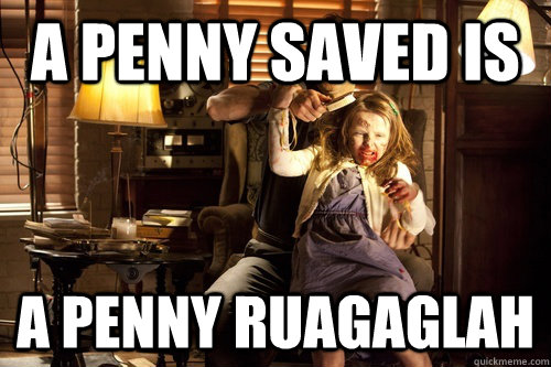 A Penny Saved is A penny ruagaglah - A Penny Saved is A penny ruagaglah  Misc