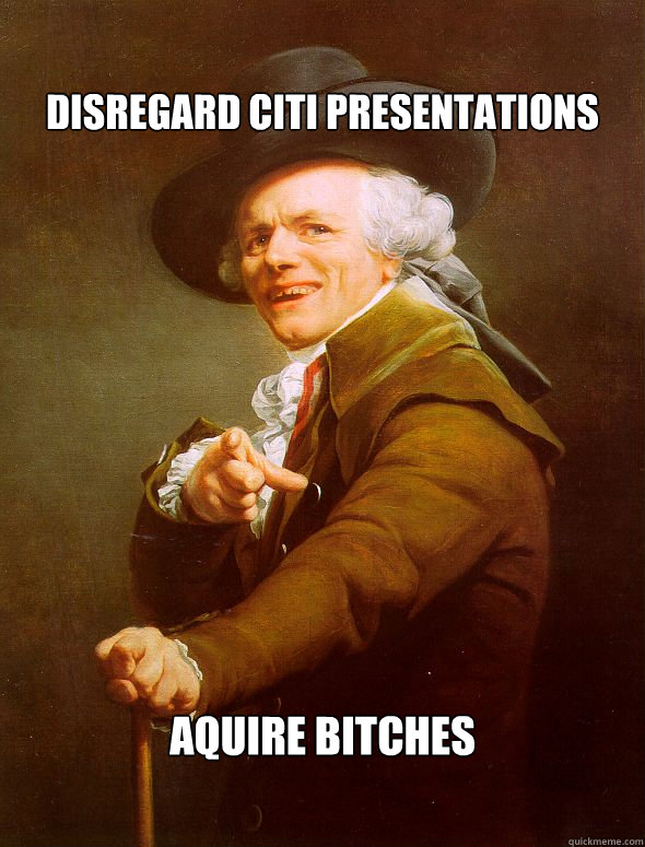 Disregard citi presentations Aquire bitches  Joseph Ducreux