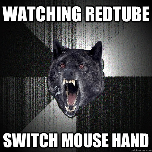 watching redtube switch mouse hand  Insanity Wolf