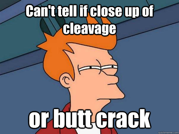 Can't tell if close up of cleavage or butt crack  Futurama Fry