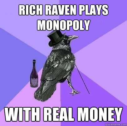 Rich Raven plays Monopoly With real money - Rich Raven plays Monopoly With real money  Rich Raven