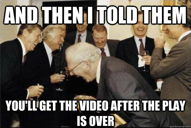 And then I told them you'll get the video after the play is over - And then I told them you'll get the video after the play is over  Rich Old Men