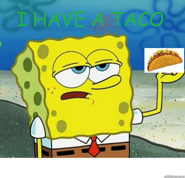   -    Taco Spongebob