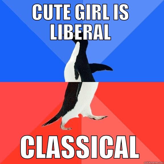 CUTE GIRL IS LIBERAL CLASSICAL Socially Awkward Awesome Penguin