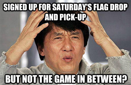 Signed up for Saturday's Flag Drop and pick-up but not the game in between?  EPIC JACKIE CHAN