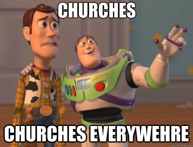 Churches Churches everywehre  Toy Story