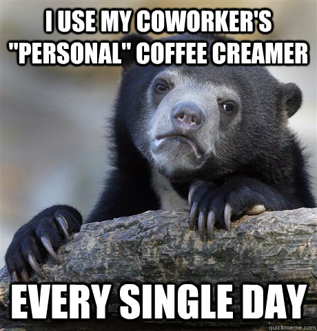 I use my coworker's 