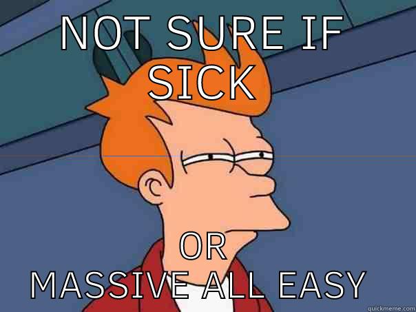 NOT SURE IF SICK OR MASSIVE ALL EASY ATTACK Futurama Fry