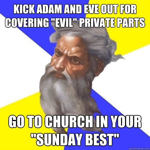 Kick Adam and eve out for covering 