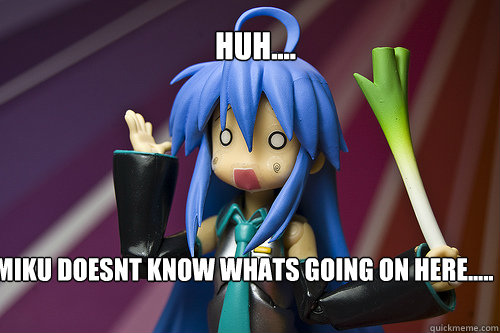 Huh.... miku doesnt know whats going on here..... - Huh.... miku doesnt know whats going on here.....  Confused Vocaloid