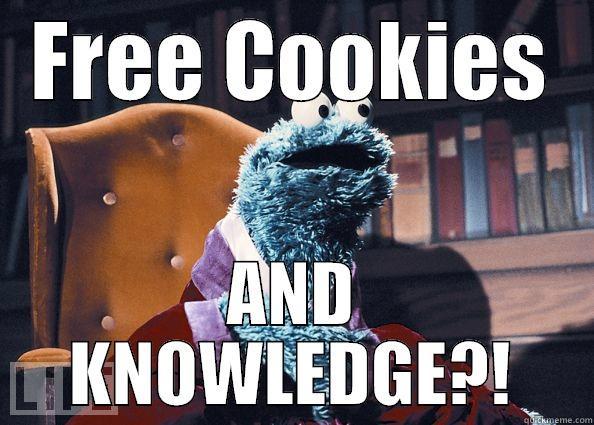 FREE COOKIES AND KNOWLEDGE?! Cookie Monster