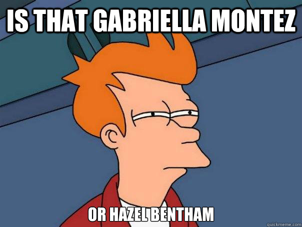 Is that gabriella montez Or hazel bentham  Futurama Fry