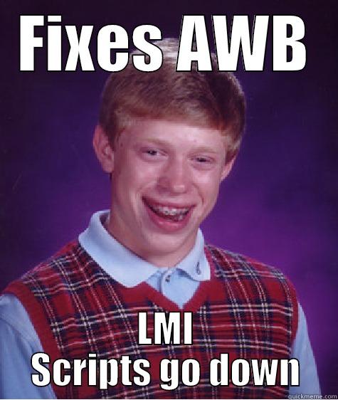 LMI Scripts - FIXES AWB LMI SCRIPTS GO DOWN Bad Luck Brian