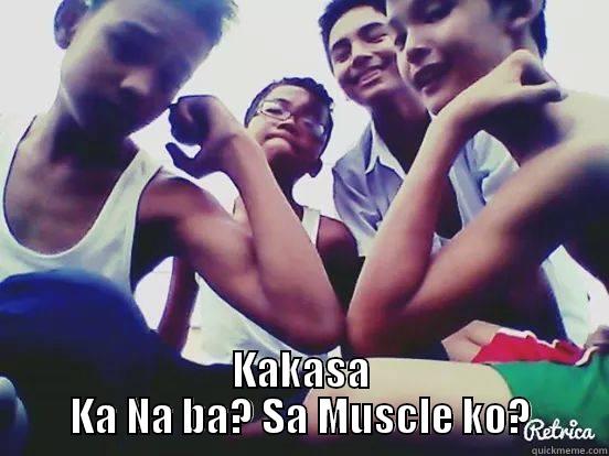  KAKASA KA NA BA? SA MUSCLE KO? Misc