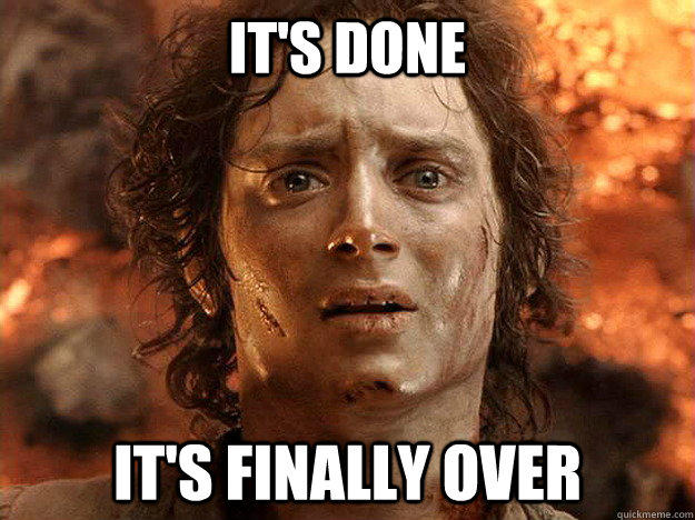 it's done it's Finally over  frodo