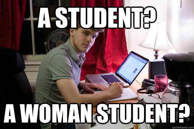 a student? a woman student? - a student? a woman student?  Harvard Douchebag