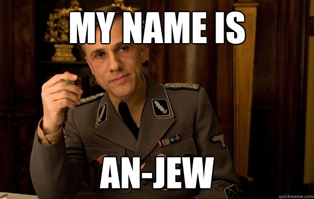 my name is  an-jew  