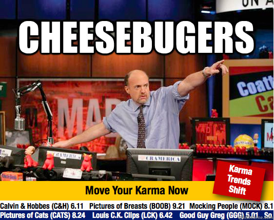 Cheesebugers  - Cheesebugers   Mad Karma with Jim Cramer