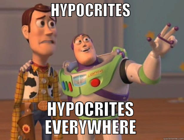                  HYPOCRITES                   HYPOCRITES EVERYWHERE Toy Story