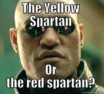 THE YELLOW SPARTAN OR THE RED SPARTAN? Matrix Morpheus