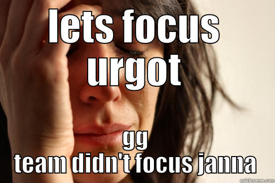 LETS FOCUS URGOT GG TEAM DIDN'T FOCUS JANNA First World Problems