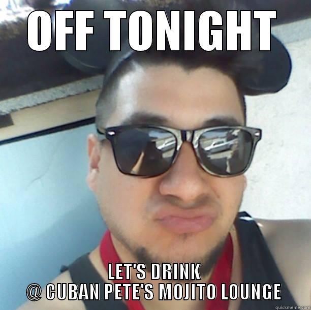 hungover mickey - OFF TONIGHT LET'S DRINK @ CUBAN PETE'S MOJITO LOUNGE Misc