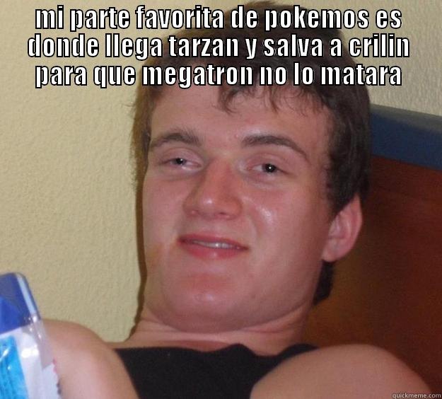 MI PARTE FAVORITA DE POKEMOS ES DONDE LLEGA TARZAN Y SALVA A CRILIN PARA QUE MEGATRON NO LO MATARA  10 Guy