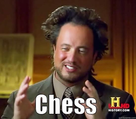 Rizz and I can't play it at all. jfc. -  CHESS Ancient Aliens