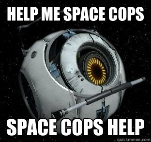 help me space cops space cops help - help me space cops space cops help  Space Core