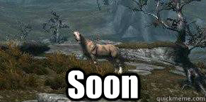  Soon -  Soon  SoonSkyrimHorse