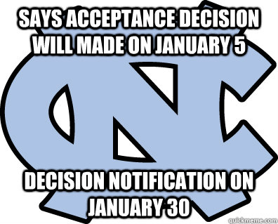 Says Acceptance Decision Will Made on January 5 Decision Notification On January 30 - Says Acceptance Decision Will Made on January 5 Decision Notification On January 30  Scumbag Carolina