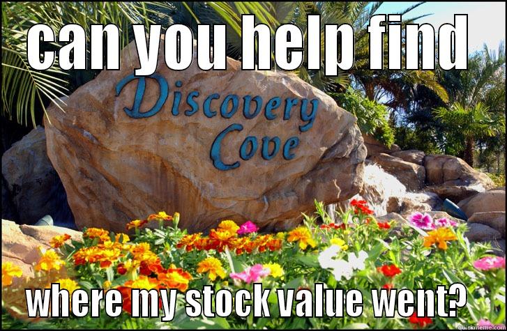 CAN YOU HELP FIND WHERE MY STOCK VALUE WENT?  Misc