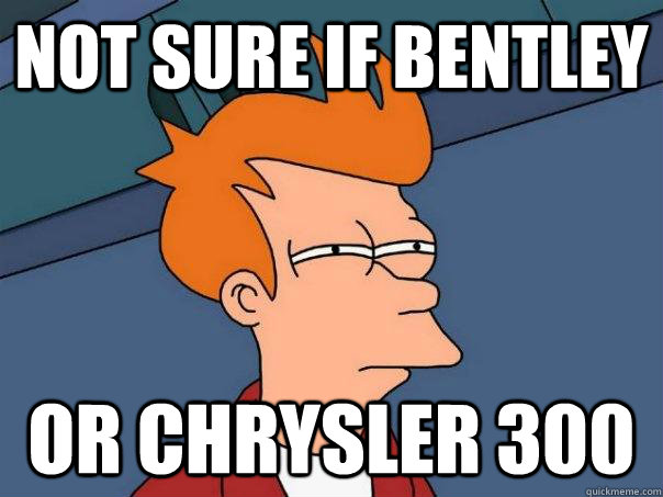 Not sure if Bentley or chrysler 300  Futurama Fry