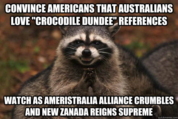 Convince americans that australians love 