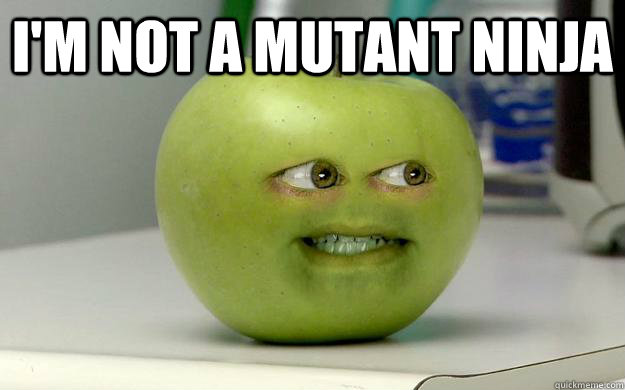 I'm not a mutant ninja   Pear