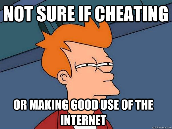 not sure if cheating or making good use of the internet  Futurama Fry