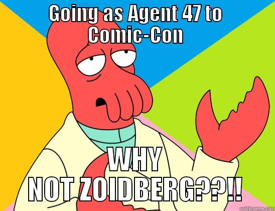 GOING AS AGENT 47 TO COMIC-CON WHY NOT ZOIDBERG??!! Futurama Zoidberg 