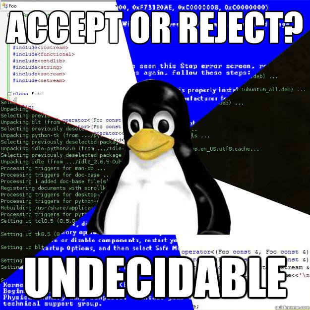 accept-or-reject-undecidable-computer-science-penguin-quickmeme