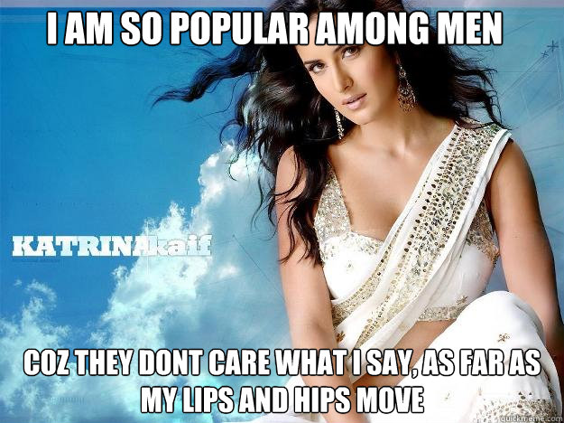 I am so popular among men coz they dont care what I say, as far as my lips and hips move Caption 3 goes here  