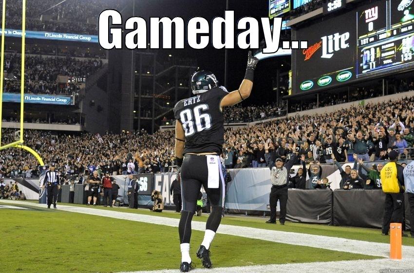 Eagles gameday - GAMEDAY...  Misc