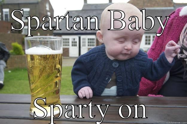 Why green n white - SPARTAN BABY SPARTY ON drunk baby