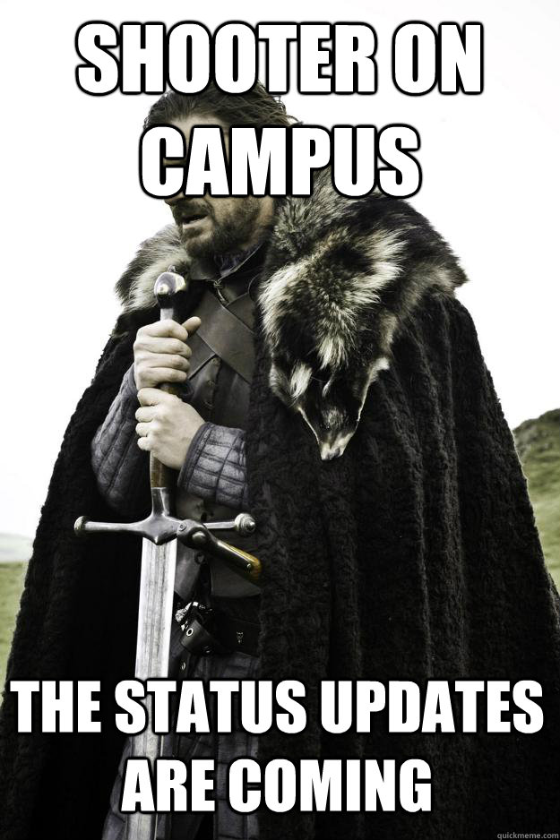 Shooter on campus the status updates are coming  