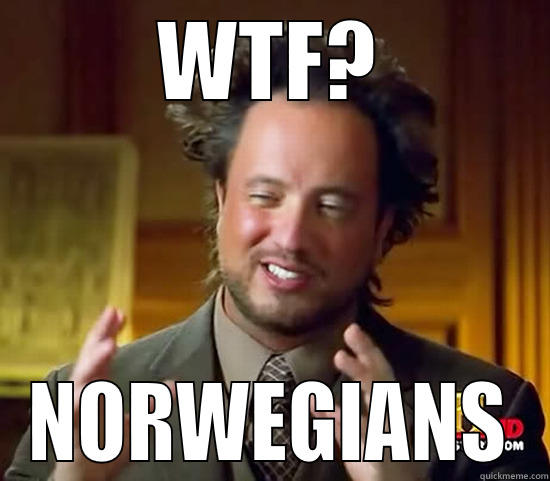 What the fox say - WTF? NORWEGIANS Ancient Aliens